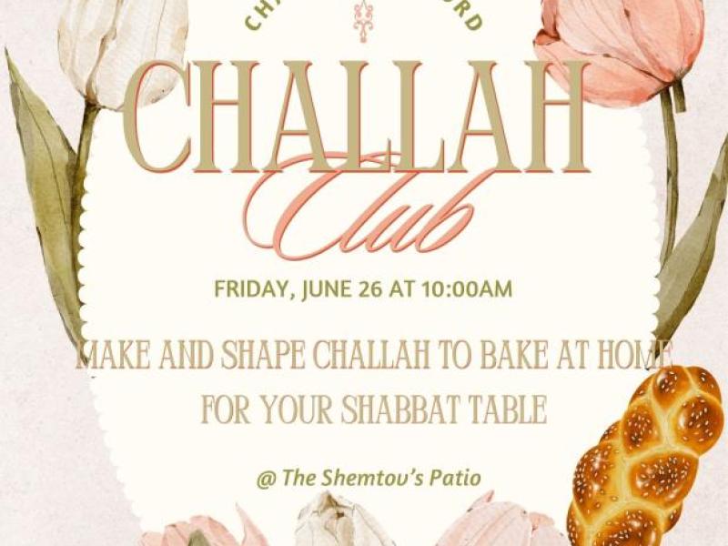 Challah Club - Friday, June 26 at 10am